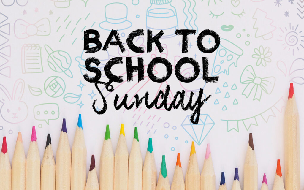 Back to School Sunday – New Life Church