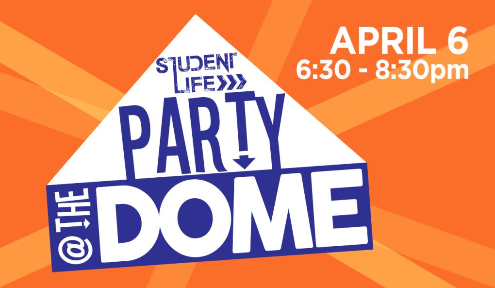 Student Life Party @ the Dome